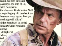  ?? PHOTOGRAPH COURTESY OF SAM NEILL TWITTER ACCOUNT ?? SAM Neill