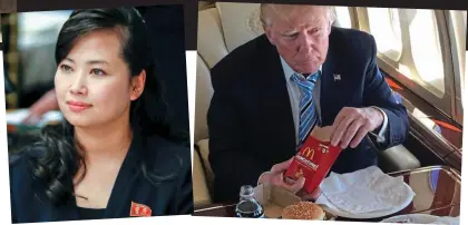  ??  ?? Very ex: Hyon Song-wol, whom Kim had shot. Right: Trump tucks into his favourite meal