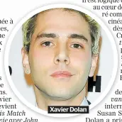  ??  ?? Xavier Dolan