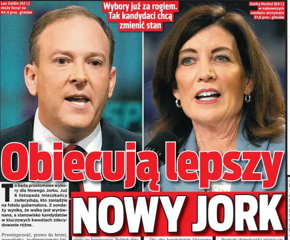  ?? ?? Lee Zeldin (42 l.) moze liczyc na 44,4 proc. głosów
Kathy Hochul (64 l.) w najnowszym sondazu otrzymała 51,6 proc. głosów