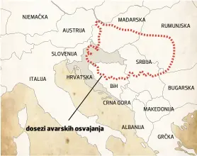  ??  ?? NJEMAČKA ITALIJA AUSTRIJA SLOVENIJA HRVATSKA BiH MAĐARSKA CRNA GORA SRBIJA MAKEDONIJA ALBANIJA RUMUNJSKA BUGARSKA GRČKA dosezi avarskih osvajanja