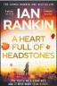  ?? ?? A Heart Full of Headstones, by Ian Rankin: Orion, $33