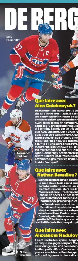  ??  ?? Max Pacioretty Alexander Radulov Nathan Beaulieu