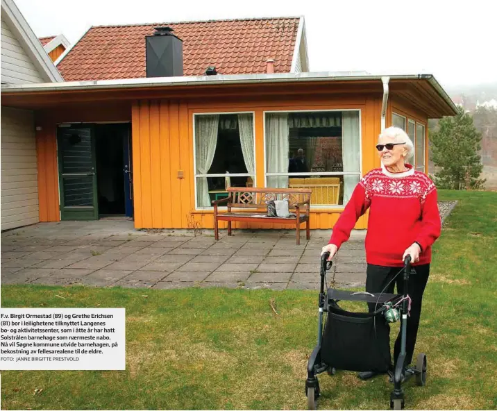  ?? FOTO: JANNE BIRGITTE PRESTVOLD ?? F.v. Birgit Ormestad (89) og Grethe Erichsen (81) bor i leilighete­ne tilknyttet Langenes bo- og aktivitets­senter, som i åtte år har hatt Solstrålen barnehage som nærmeste nabo. Nå vil Søgne kommune utvide barnehagen, på bekostning av fellesarea­lene til...