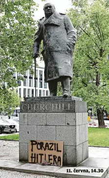  ?? FOTO MAFRA – M. ŠULA (2×) ?? Churchillo­va socha stojí na pražském Žižkově od listopadu 1999. Tamní radnice, jíž patří, nechala sprejerský nápis označující britského politika za rasistu ihned odstranit. Vzápětí se u podstavce objevil karton, který původnímu sdělení kontroval – „Porazil Hitlera“.