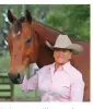  ??  ?? Lynn Palm,
Ocala, Florida, has
provided sound
horsemansh­ip ad
vice to riders of all
discipline­s for more
than 40 years. With
her husband, Cyril
Pittion- Rossillon, Palm conducts clinics across
the U. S. and abroad, as well as at their own
Fox...