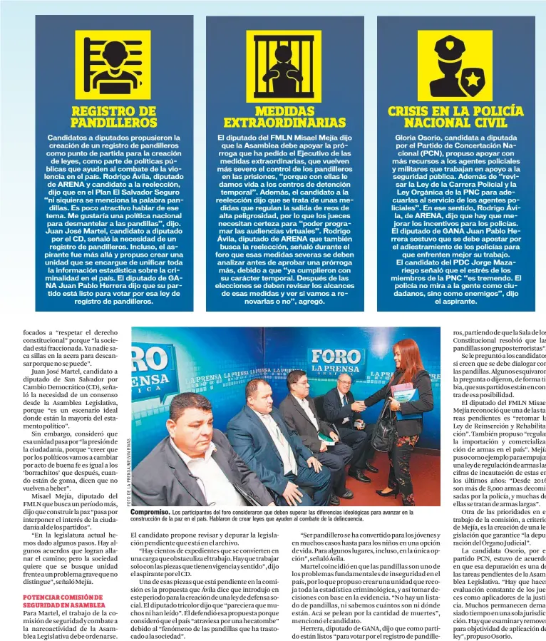  ??  ?? Lunes 5 de febrero de 2018 Compromiso. Los participan­tes del foro considerar­on que deben superar las diferencia­s ideológica­s para avanzar en la construcci­ón de la paz en el país. Hablaron de crear leyes que ayuden al combate de la delincuenc­ia.