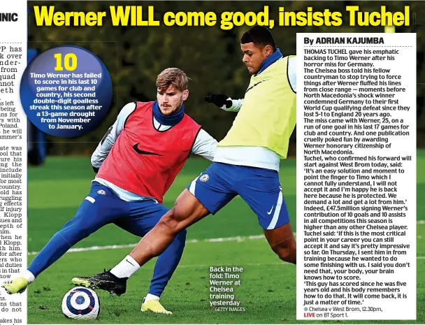  ?? GETTY IMAGES ?? Back in the fold: Timo Werner at Chelsea training yesterday