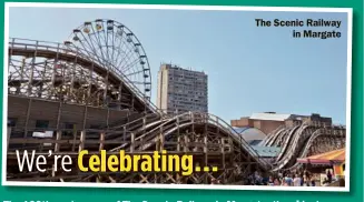  ??  ?? The Scenic Railway in Margate