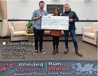  ?? ?? James Wilde with Tracey and Chris from Run Wales.