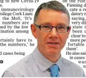  ?? ?? rise in Covid numbers: Professor Liam Fanning
