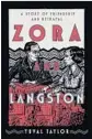  ??  ?? ‘Zora and Langston’ By Yuval Taylor, Norton, 302 pages, $27.95