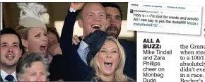  ??  ?? ALL A BUZZ: Mike Tindall and Zara Phillips cheer on Monbeg Dude