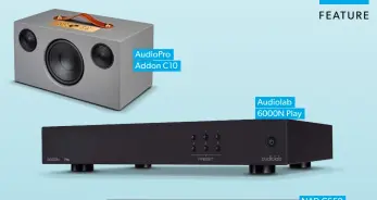  ??  ?? Audiopro Addon C10
Audiolab 6000N Play