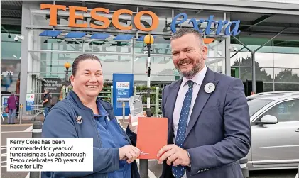  ?? ?? Kerry Coles has been commended for years of fundraisin­g as Loughborou­gh Tesco celebrates 20 years of Race for Life