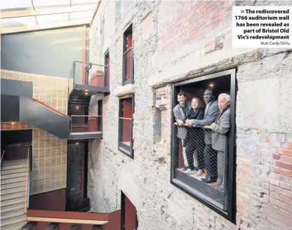  ?? Matt Cardy/Getty ?? The rediscover­ed 1766 auditorium wall has been revealed aspart of Bristol Old Vic’s redevelopm­ent