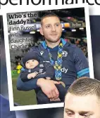  ?? ?? Who’s the daddy? Finn Russell with daughter Charlie