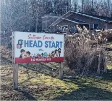  ?? Lana Bellamy/times Union ?? Sullivan County’s Head Start facility, which provided educationa­l opportunit­ies to low-income families, closed suddenly last week, sparking confusion among parents who are left scrambling for child care.
