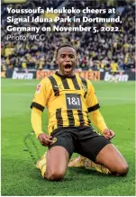  ?? Photo: VCG ?? Youssoufa Moukoko cheers at Signal Iduna Park in Dortmund, Germany on November 5, 2022.