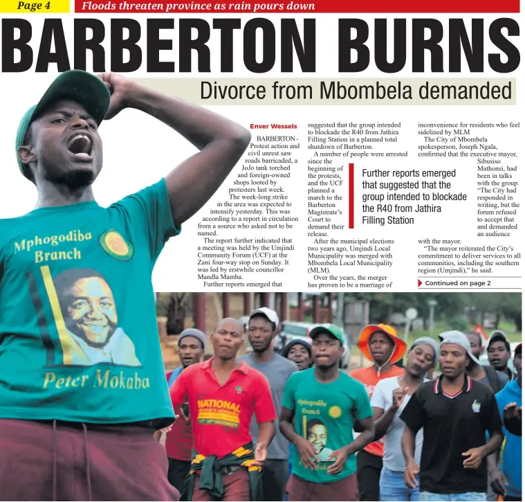  ??  ?? Protesters in Barberton are demanding a “divorce” from the City of Mbombela Local Municipali­ty, citing poor service delivery as the reason.