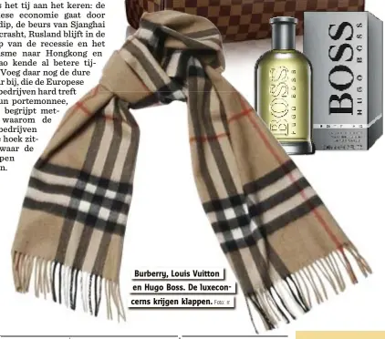  ?? Foto: rr ?? Burberry, Louis Vuitton en Hugo Boss. De luxeconcer­ns krijgen klappen.