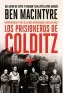  ?? ?? ENSAYO
Los prisionero­s de Colditz
Ben Macintyre Barcelona: Crítica, 2023 400 pp. 22,70 € (papel) 10,99 € (digital)