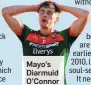  ??  ?? Mayo’s Diarmuid O’Connor