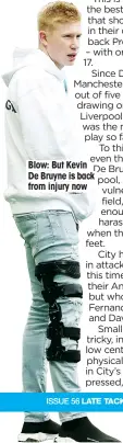  ??  ?? Blow: But Kevin De Bruyne is back from injury now