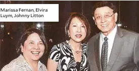  ??  ?? Marissa Fernan, Elvira Luym, Johnny Litton