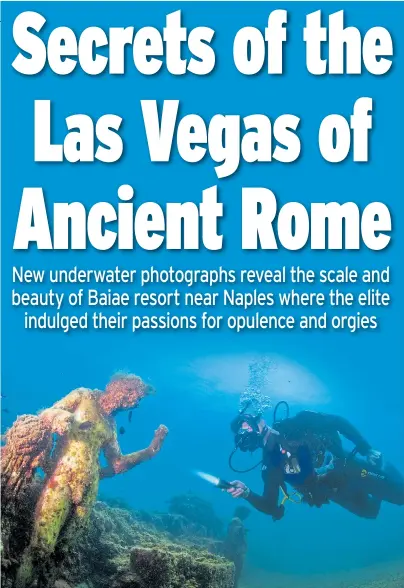  ??  ?? STATUE-HOO!: Divers discovered figures dating back nearly 2,000 years that reflect Baiae’s former glory