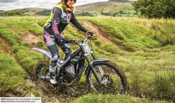  ??  ?? 2016: Motorcycle trials is for everyone; the Electric Motion is the ideal introducti­on to the sport.