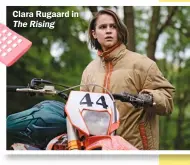  ?? ?? Clara Rugaard in TheRising