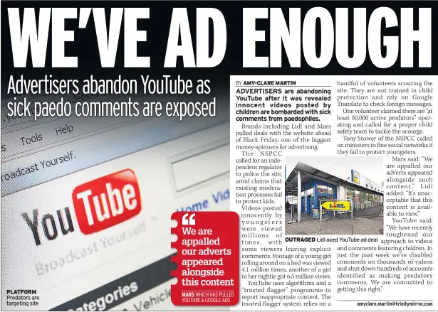  ??  ?? PLATFORM Predators are targeting site OUTRAGED Lidl axed Youtube ad deal