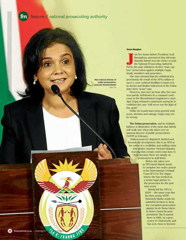  ?? Masi Losi ?? New national director of public prosecutio­ns, advocate Shamila Batohi