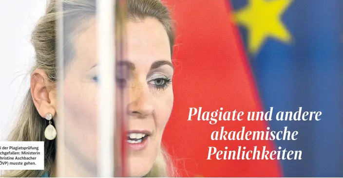  ??  ?? Bei der Plagiatspr­üfung durchgefal­len: Ministerin Christine Aschbacher (ÖVP) musste gehen.