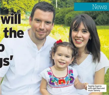  ??  ?? Sophie Guerra with dad Raul and mum Tammy