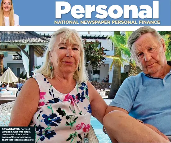  ??  ?? DEVASTATED: Bernard Simpson, with wife Hazel, now wants others to be aware of the ransomware scam that took his son’s life