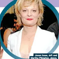  ?? ?? Jason Isaac, left and Martha Plimpton, above, play a married couple in Mass