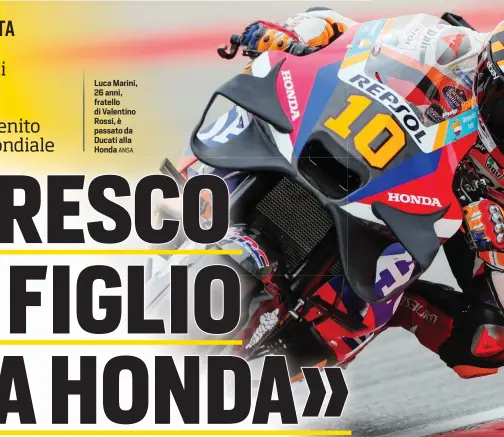 ?? ANSA ?? Luca Marini, 26 anni, fratello di Valentino Rossi, è passato da Ducati alla Honda
