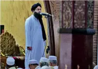  ?? AFP ?? Chief cleric Amir Siddiqi delivering a sermon during Friday prayers at the Red Mosque in Islamabad. —