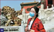  ??  ?? From top: 1. Fan Yuxuan (right) and Hong Qizhuo, two senior high school students, wear hanfu to visit the Palace Museum on May 1. JIANG DONG / CHINA DAILY 2. A staff member of the museum sprays disinfecta­nt as one of the measures taken to ensure the safety of visitors. JIANG DONG / CHINA DAILY 3. One-meter social distancing is required at the entry of the museum. ZOU HONG /
CHINA DAILY 4. A part of the museum in the western section. 5. An inner section of the Forbidden City seen from the Hall of Preserving Harmony. WANG KAIHAO / CHINA DAILY 6. Zhuang Jingwen, a fan of the museum. WANG KAIHAO / CHINA DAILY