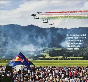  ?? AIRPOWER ?? Die Kunstflugs­taffel „Frecce Tricolori“, seit Jahren Stammgast bei der Airpower, ist auch heuer wieder dabei