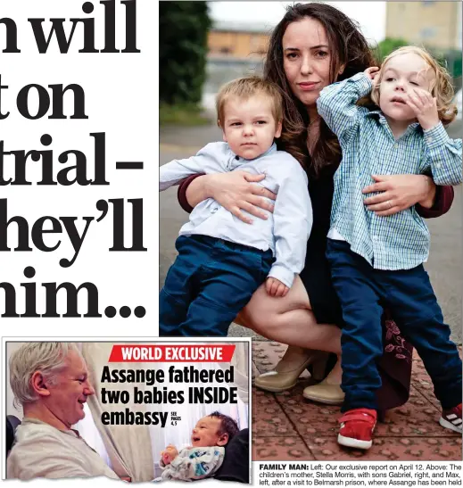  ??  ?? FAMILY MAN: Left: Our exclusive report on April 12. Above: The children’s mother, Stella Morris, with sons Gabriel, right, and Max, left, after a visit to Belmarsh prison, where Assange has been held