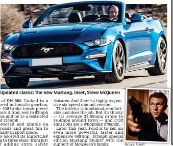  ??  ?? Updated classic: The new Mustang. Inset, Steve McQueen Picture: ALAMY