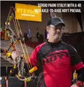  ??  ?? Sergio Pagni (Italy) with a 40 inch axle-to-axle Hoyt Prevail