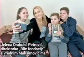  ??  ?? Jelena Drakulić Petrović,
direktorka „Blic fondacije“,
s vrednim Maksimović­ima