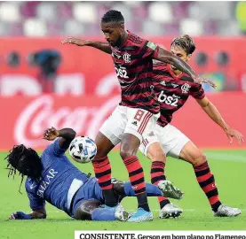  ??  ?? CONSISTENT­E. Gerson em bom plano no Flamengo