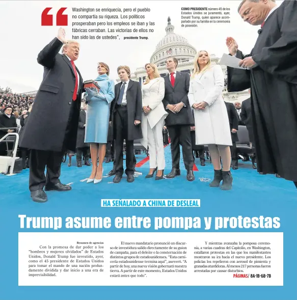  ??  ?? COMO PRESIDENTE número 45 de los Estados Unidos se juramentó, ayer, Donald Trump, quien aparece acompañado por su familia en la ceremonia de posesión.