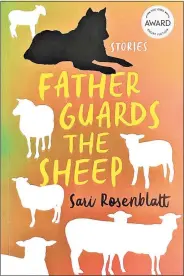  ?? Sari Rosenblatt Contribute­d photos ?? “Father Guards the Sheep,” by Middletown resident Sari Rosenblatt, has received high praise since its publicatio­n this year.