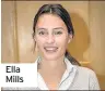  ??  ?? Ella Mills